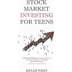 Stock Market Investing For Teens by Myles West