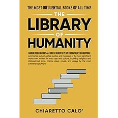 The Library of Humanity: The Most Influential Books of all Time