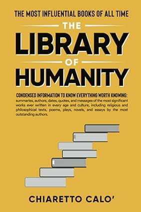 The Library of Humanity: The Most Influential Books of all Time