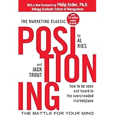 Positioning: The Battle for Your Mind