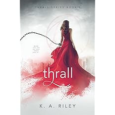 Thrall: A Dystopian Novel