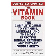 The Vitamin Book: The Complete Guide to Vitamins, Minerals-Paperback