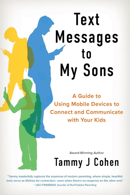 Text Messages to My Sons (NEW EDITION) by Tammy J Cohen (Author)