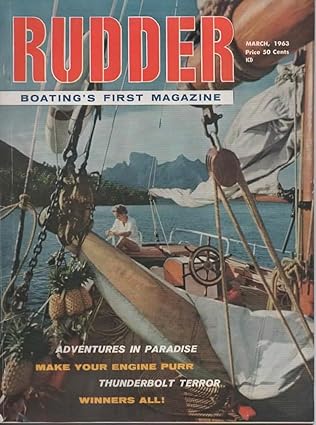 Rudder Magazine, March 1963 (Vol 79, No 3) -  BigGreenBear.com Magazine 36.00 USD Big Green Bear