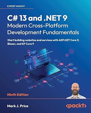 C# 13 and .NET 9 Modern Cross-Platform Development Fundamentals 9th Edition -  BigGreenBear.com Book 49.99 USD Big Green Bear