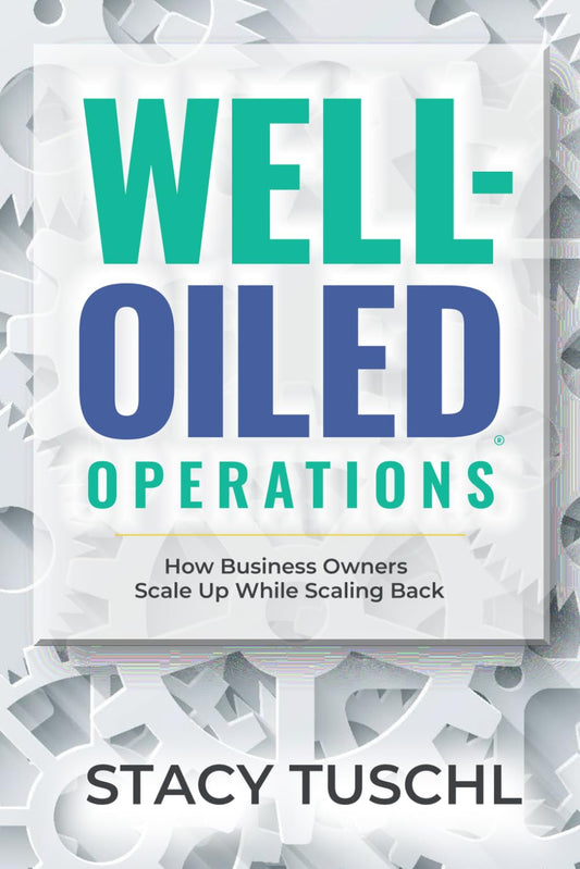 Well-Oiled OperationsTM: How Business Owners Scale up While Scaling Back Paperback -  BigGreenBear.com Book 7.35 USD Big Green Bear