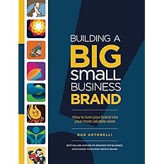 Building a Big Small Business Brand: How to Turn Your Brand into Your Most Valuable Asset -  BigGreenBear.com Book 34.99 USD Big Green Bear