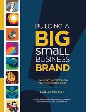 Building a Big Small Business Brand: How to Turn Your Brand into Your Most Valuable Asset -  BigGreenBear.com Book 34.99 USD Big Green Bear