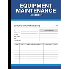 Equipment Maintenance Log Book: For Repairs, Service, and Daily Preventive Care of Machinery - (100 Pages)