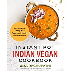 Instant Pot Indian Vegan Cookbook: Save Time and Money with Restaurant Quality Dishes at Home: Paperback -  BigGreenBear.com Book 14.99 USD