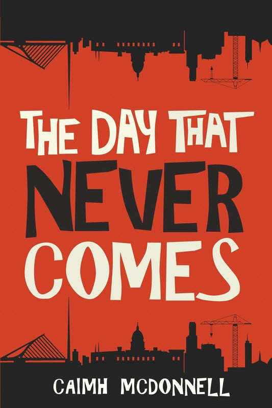 The Day That Never Comes (The Dublin Trilogy) Paperback -  BigGreenBear.com Book 12.89 USD Big Green Bear