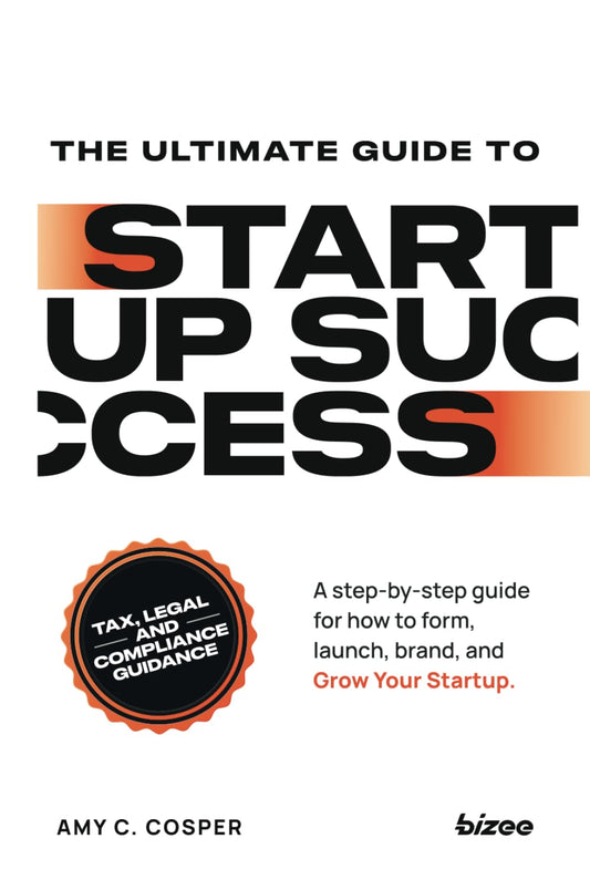 The Ultimate Guide to Startup Success: A step-by-step guide for how to form, launch, brand, and grow your startup Hardcover -  BigGreenBear.com Book 21.50 USD Big Green Bear