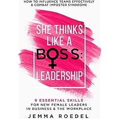 She Thinks Like a Boss : Leadership: 9 Essential Skills for New Female Leaders