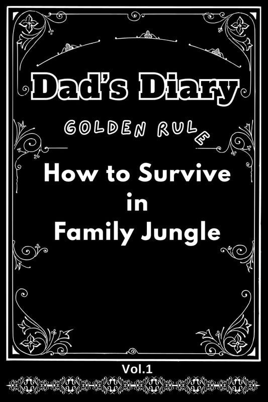 Dad’s Diary: How to Survive in Family Jungle: by Dadd Rob Buy New(Paperback)