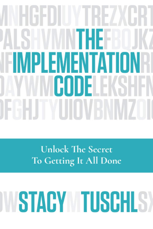 The Implementation Code: Unlock the Secret to Getting It All Done Paperback -  BigGreenBear.com Book 10.99 USD Big Green Bear