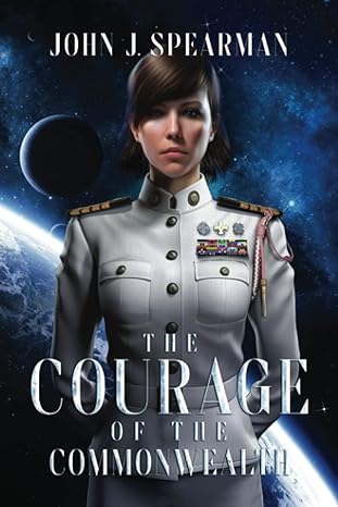 The Courage of the Commonwealth By John Spearman