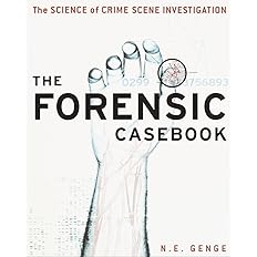 The Forensic Casebook: The Science of Crime Scene Investigation Paperback