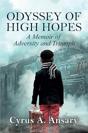 Odyssey of High Hopes: A Memoir of Adversity and Triumph