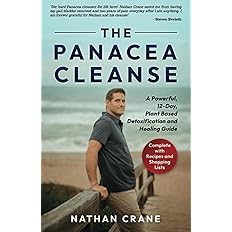 The Panacea Cleanse: A Powerful, 12-Day, Plant Based Detoxification and Healing Guide Paperback