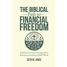 The Biblical Path to Financial Freedom