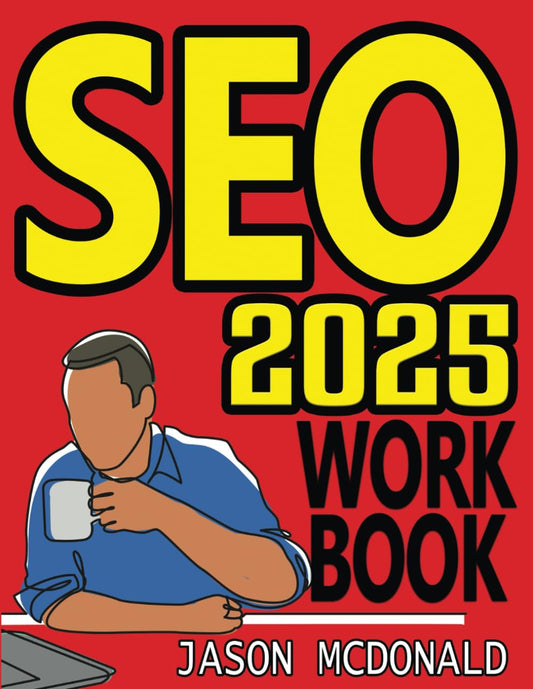SEO Workbook: Search Engine Optimization in Seven Steps by Jason McDonald -  BigGreenBear.com Book 42.00 USD Big Green Bear