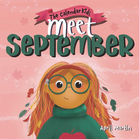 Meet September (The Calendar Kids®) Paperback – Large Print -  BigGreenBear.com Book 16.99 USD Big Green Bear