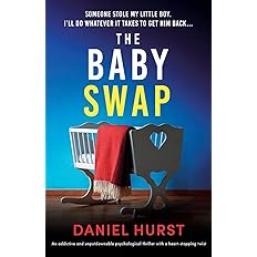 The Baby Swap: An addictive and unputdownable psychological thriller with a heart-stopping twist: Paperback