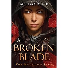 A Broken Blade (The Halfling Saga)