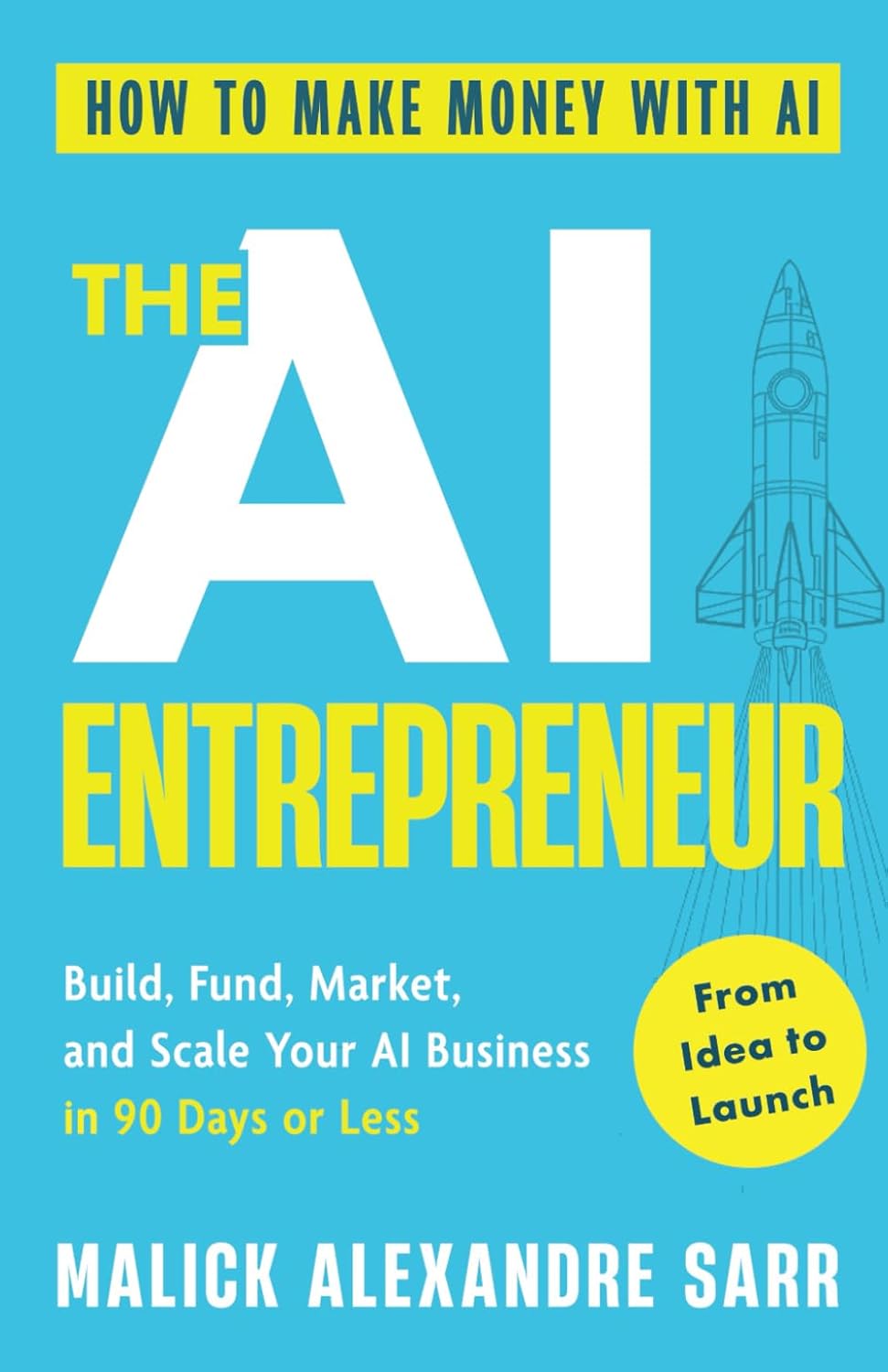 The AI Entrepreneur: How to Make Money with AI: by Malick Alexandre Sarr -  BigGreenBear.com Book 13.99 USD Big Green Bear