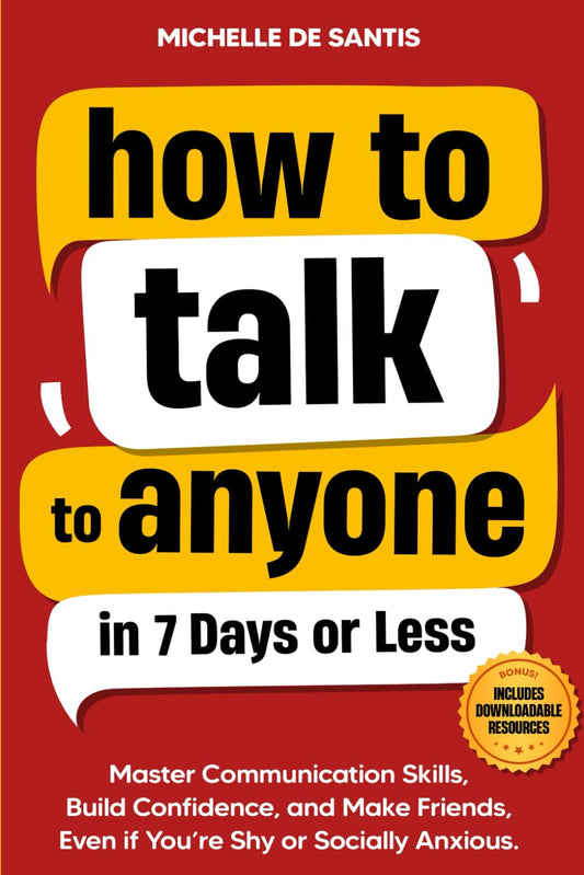 How to Talk to Anyone in 7 Days or Less: by Michelle De Santis -  BigGreenBear.com Book 15.99 USD Big Green Bear
