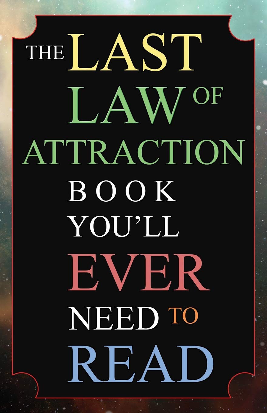 The Last Law of Attraction Book You'll Ever Need To Read: by Andrew Kap -  BigGreenBear.com Book 17.99 USD Big Green Bear