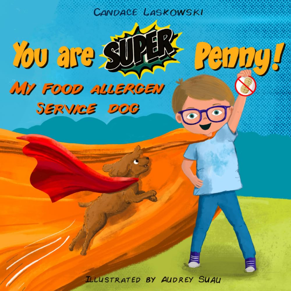 You are SUPER, Penny!: My Food Allergen Service Dog Paperback -  BigGreenBear.com Book 13.99 USD Big Green Bear