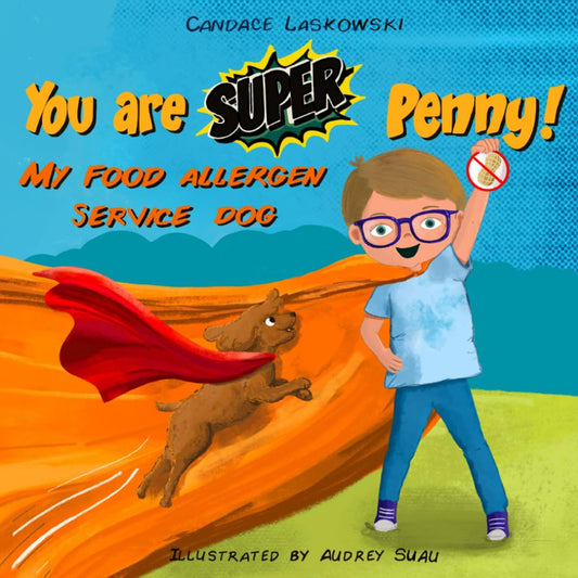 You are SUPER, Penny!: My Food Allergen Service Dog Paperback -  BigGreenBear.com Book 13.99 USD Big Green Bear