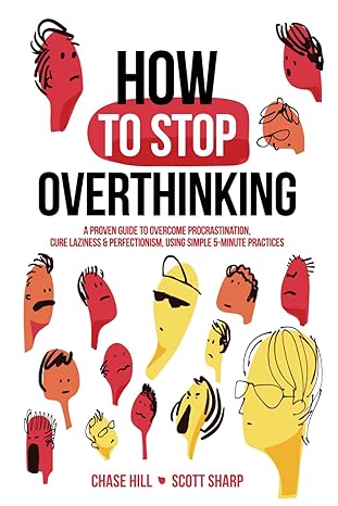 How to Stop Overthinking: The 7-Step Plan to Control and Eliminate Negative Thoughts: Paperback -  BigGreenBear.com Book 14.99 USD Big Green Bear