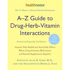 A-Z Guide to Drug-Herb-Vitamin Interactions Revised and Expanded 2nd Edition: Paperback