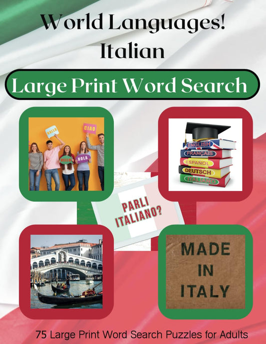 World Languages: Italian: 75 Large Print Word Search Puzzles for Adults and Seniors