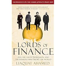 Lords of Finance: 1929, The Great Depression, and the Bankers who Broke the World: Paperback