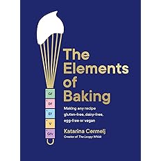 The Elements of Baking Cookbook: Making gluten-free any recipe