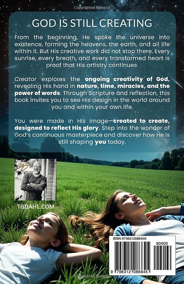 Creator God: He's Still Creating Paperback by J Greg Dahl -  BigGreenBear.com Book 0.00 USD Big Green Bear