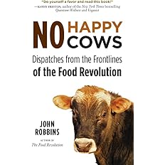 NO HAPPY COWS - John Robbins