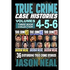 True Crime Case Histories - (Books 4, 5, & 6)