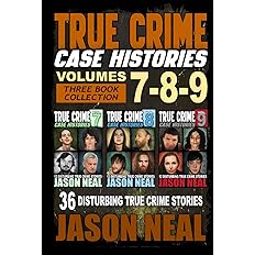 True Crime Case Histories - (Books 7, 8, & 9)