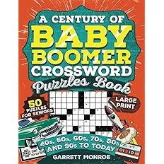 A Century of Baby Boomer Crossword Puzzles Book: Brain-Boosting, Large Print