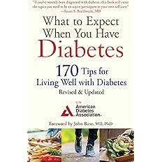 What to Expect When You Have Diabetes: 170 Tips