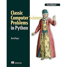 Classic Computer Science Problems in Python First Edition