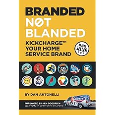Branded Not Blanded: KickCharge Your Home Service Brand by Antonelli -  BigGreenBear.com Book 34.99 USD Big Green Bear