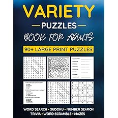 Variety Puzzle Book For Adults: 90+ Large-Print Puzzles