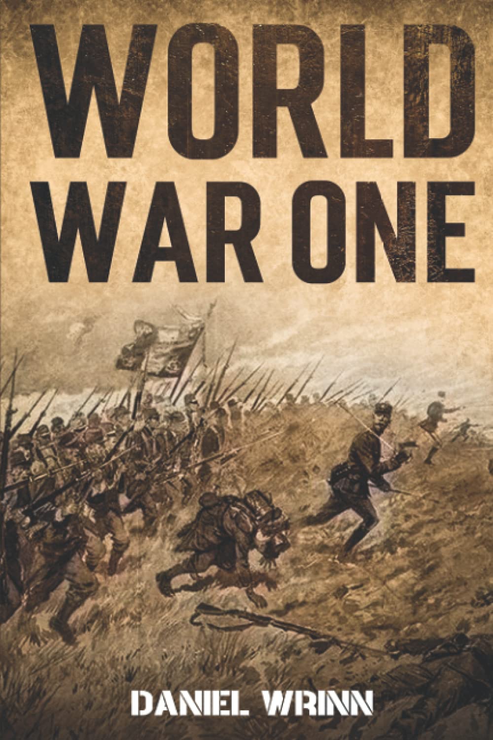 World War One: WWI History told from the Trenches, Seas, Skies, and Desert of a War Torn World -  BigGreenBear.com Book 15.44 USD Big Green Bear