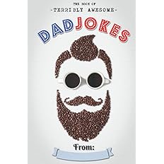 The Book Of Terribly Awesome Dad Jokes: Gilden, Dan -  BigGreenBear.com Book 8.99