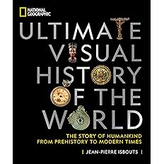 National Geographic Book: Ultimate Visual History of the World